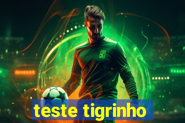 teste tigrinho